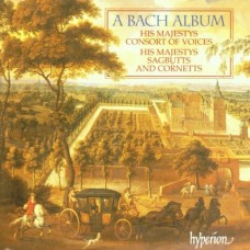 巴哈：聖樂選粹 A Bach Album / His Majestys Sagbutts and