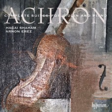 阿克隆：小提琴與鋼琴組曲全集　Achron：Complete Suites for violin and piano