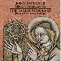 塔夫納：荊冕彌撒、當安息日結束 I & II (彼得．菲利普斯 / 塔利斯學者合唱團)　Taverner：Missa Corona spinea & Dum transisset Sabbatum I & II (The Tallis Scholars / Peter Phillips)