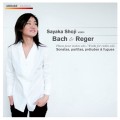 Bach & Reger：Sonatas & Partitas  巴哈、雷格：無伴奏小提琴奏鳴曲與組曲