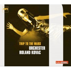 羅蘭．柯瓦契樂團 / 火星之旅 Roland Kovac Orchestra / Trip To The Mars