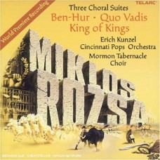 羅薩：《賓漢》、《暴君焚城錄》和《萬王之王》  Rozsa:Three Choral Suites