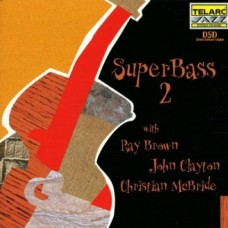 超級牛筋 第二集　Super Bass 2 with Play Brown , John Clayton , Christian McBride