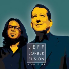 傑夫‧羅伯融合樂團：按步就班 Jeff Lorber / Step It Up