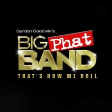 That's How We RollGordon Goodwin's Big Phat Band