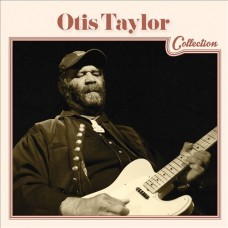 歐帝斯‧泰勒 爵對精選輯 Otis Taylor / Collection