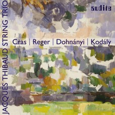克拉斯、雷格、杜南伊、高大宜：弦樂三重奏　Cras - Reger - Dohnányi - Kodály：String Trios (Jacques Thibaud String Trio)