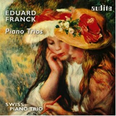 愛德華．法朗克：鋼琴三重奏　Eduard Franck：Piano Trios (Swiss Piano Trio)