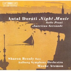安塔爾．杜拉第：夜間音樂、七個片段、美國小夜曲 (貝札莉, 長笛)　Antal Dorati：Night Music (Bezaly / ASO / Atzmon)
