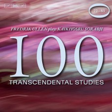 索拉布吉：超技練習曲第72～83號 (費德利克．烏仁, 鋼琴)　Sorabji：Transcendental Studies Nos 72–83 (Fredrik Ullen, piano)
