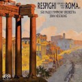 雷史畢基：羅馬三部曲　Respighi：Roman Trilogy (Sao Paulo Symphony, Neschling)
