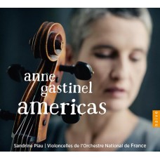 拉丁巨匠～皮亞佐拉 ＆ 維拉-羅伯士 (安．嘉絲提妮爾, 大提琴)　Americas, Astor Pizzolla & Heitor Villa-Lobos (Anne Gastinel, cello)