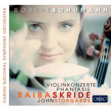 舒曼：小提琴協奏曲 Schumann: Violin Concertos & Phantasie (Baiba Skride 貝芭．絲凱德, 小提琴)