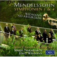 孟德爾頌：第一、四號交響曲 / 魏德曼：小號協奏曲 (魏德曼 / 愛爾蘭室內管弦樂團 / 納卡里亞可夫)　Mendelssohn: Symphonies Nos. 1 & 4 (Irish Chamber Orchestra, Jörg Widmann, Sergei Nakariakov)