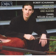舒曼：大提琴與鋼琴作品集 (丹尼爾．穆勒–修特 / 羅伯．庫列克)　Schumann：Werke fur Violoncello und Klavier (Daniel Muller-Schott / Robert Kulek)