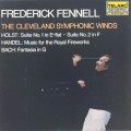 霍爾斯特：軍樂組曲｜巴哈：G大調幻想曲｜韓德爾：皇家煙火組曲　Music for Wind Band～Holst、Handel、Bach (Frederick Fennell / The Cleveland symphony Winds)