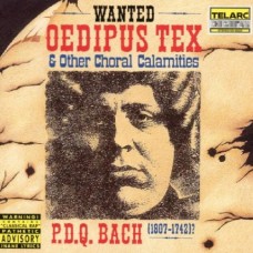 巴哈：《伊迪帕斯王》及其他合唱曲 P.D.Q Bach Oedipus Tex & Other Choral Calamities P.D.Q.