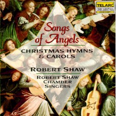 天使之歌－聖誕讚美詩與頌歌  Robert Shaw∕Songs of Angels - Christmas... 