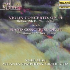 巴伯：「小提琴協奏曲」、「鋼琴協奏曲」、「回憶曲」 Barber: Violin Concerto, Op. 14 & Piano Concerto, Op. 38 / Yoel Levi/Atlanta Symphony Orchestra/Robert McDuffie/Jon Kimura 