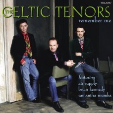 克爾特男高音/ 勿忘我  Remember Me  /  Celtic Tenors