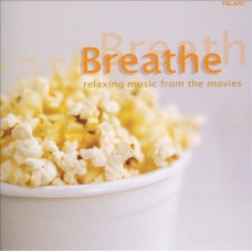 鬆一口氣！休閒時刻聆賞的電影音樂   Breathe：Relaxing Music from the Movies