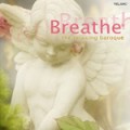 鬆一口氣！紓解心情的巴洛克音樂   Breathe- The Relaxing Baroque 