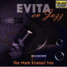 阿根廷請為我爵士Evita En Jazz∕The Mark Kramer Trio 