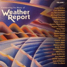 「氣象報告」—世紀動員令 Celebrating the Music of Weather Report 