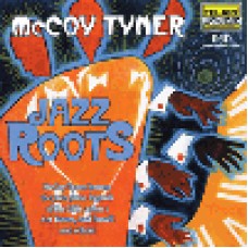 麥考‧泰納：爵士根基 McCoy Tyner : Jazz Roots  Tyner, Mccoy 