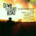 走在泥路上 / 查理．派頓歌曲輯Down the Dirt Road / The songs of Charley Patton  