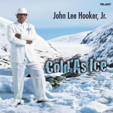 小約翰‧李‧胡克：冰鎮藍調John Lee Hooker Jr.：Cold As Ice  