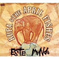 Rupa & The April Fishes露帕與四月魚合唱團 / 這個世界Este Mundo
