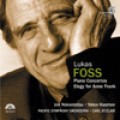 Foss 魯卡司．佛斯：Concerto No.1 et No.2 for Piano and Orchestra 第一、二號鋼琴協奏曲∕Elegy for Anne Frank 安妮．法蘭克的悲歌