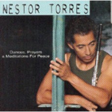 奈斯特‧托雷：和平之舞、禱與冥想 Nestor Torres：Dances, Prayers & Meditations for Peace  
