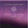 P. J. Perry & Doug Riley/Come Sunday 星期日、神靈洗禮之歌