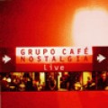 Grupo Cafe Nostalgia思鄉咖啡館Live