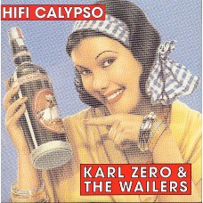 Hifi Calypso/ Karl Zero & The Wailers 高傳真加力騷