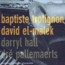 巴普提斯‧特羅提農 ─ 四人行 Baptiste Trotignon/ El-mark/  Hall Pallemaerts