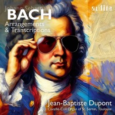 巴哈: 編曲與改編作品集 尚-巴普提斯·杜邦 管風琴	Jean-Baptiste Dupont / Bach: Arrangements and Transcriptions