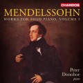 孟德爾頌: 鋼琴獨奏作品集,第三集 彼得.杜南荷 鋼琴	Peter Donohoe / Mendelssohn: Works For Solo Piano, Vol. 3