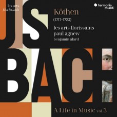 巴哈: 音樂生涯,第三集 保羅.阿格紐 指揮 繁盛藝術古樂團	Les Arts Florissants / Bach: Kothen, A Life in Music, Vol. 3