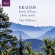 (2CD) 布拉姆斯: 早期與晚期鋼琴作品集 利爾.威廉斯 鋼琴	Llyr Williams / Brahms Early and Late Piano Works